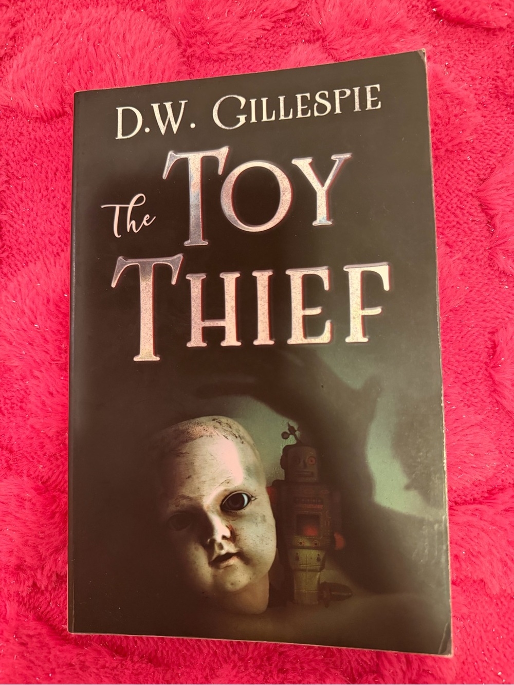 The Toy Thief - D.W. Gillespie Paperback